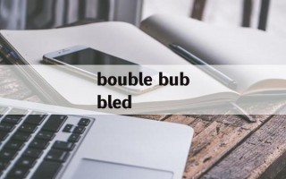bouble bubbled